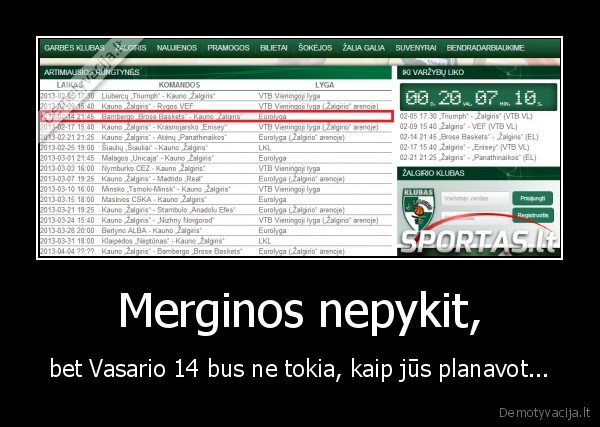 Merginos nepykit, - bet Vasario 14 bus ne tokia, kaip jūs planavot...