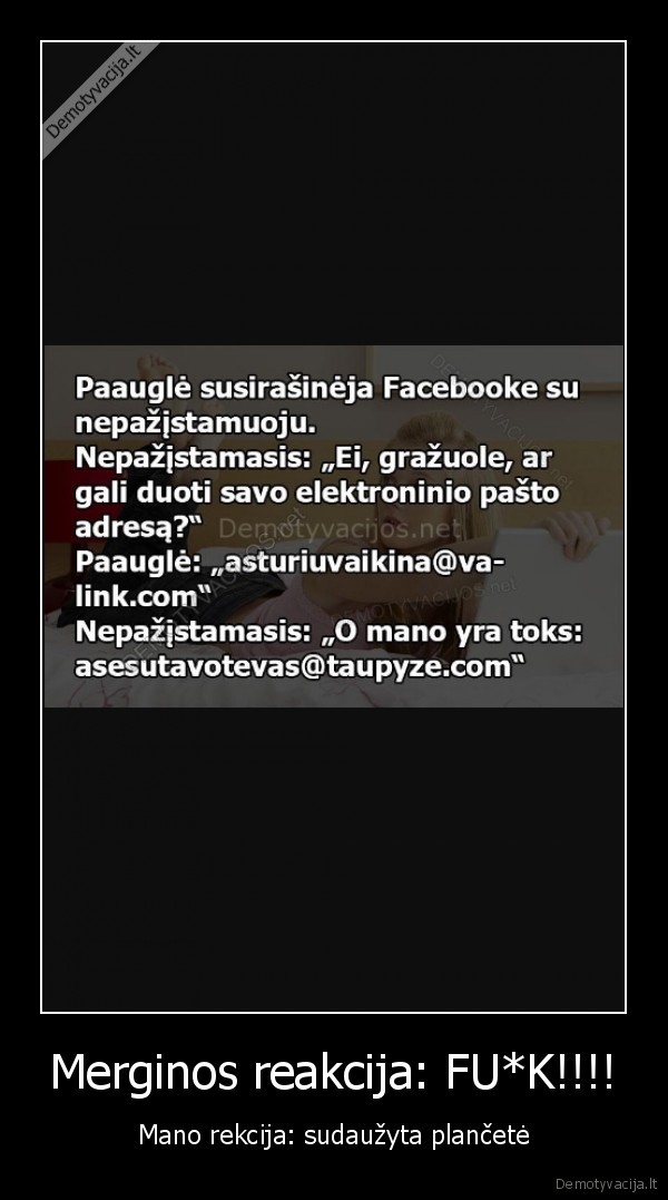 Merginos reakcija: FU*K!!!! - Mano rekcija: sudaužyta plančetė