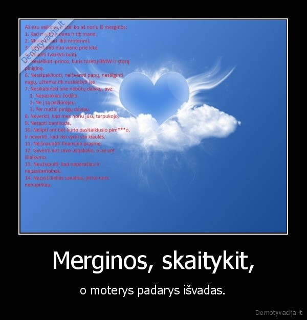 Merginos, skaitykit, - o moterys padarys išvadas.