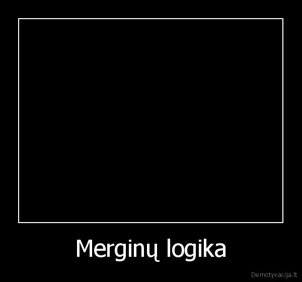 Merginų logika - 