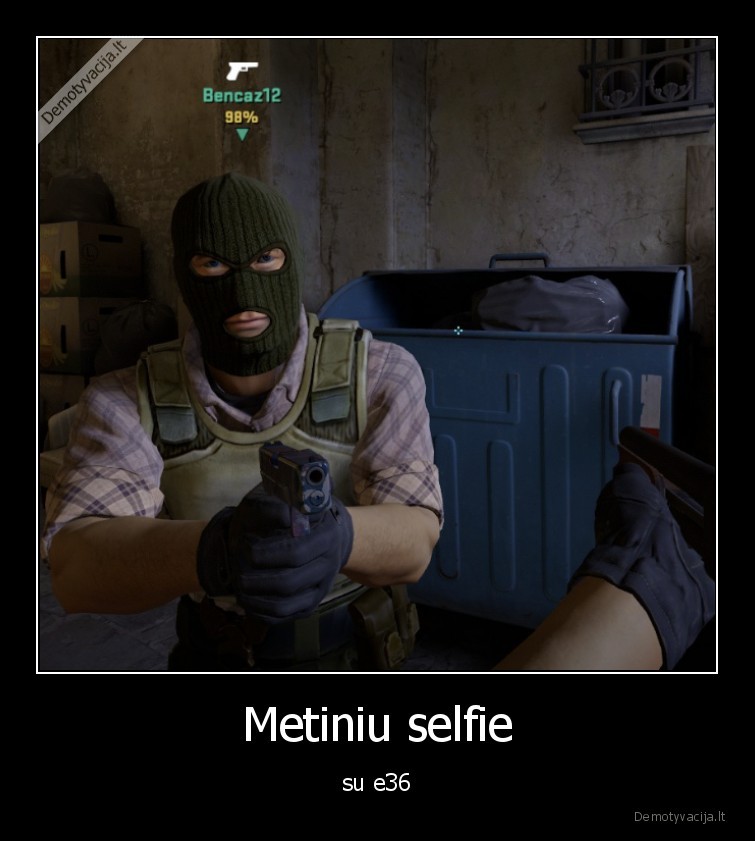 Metiniu selfie - su e36