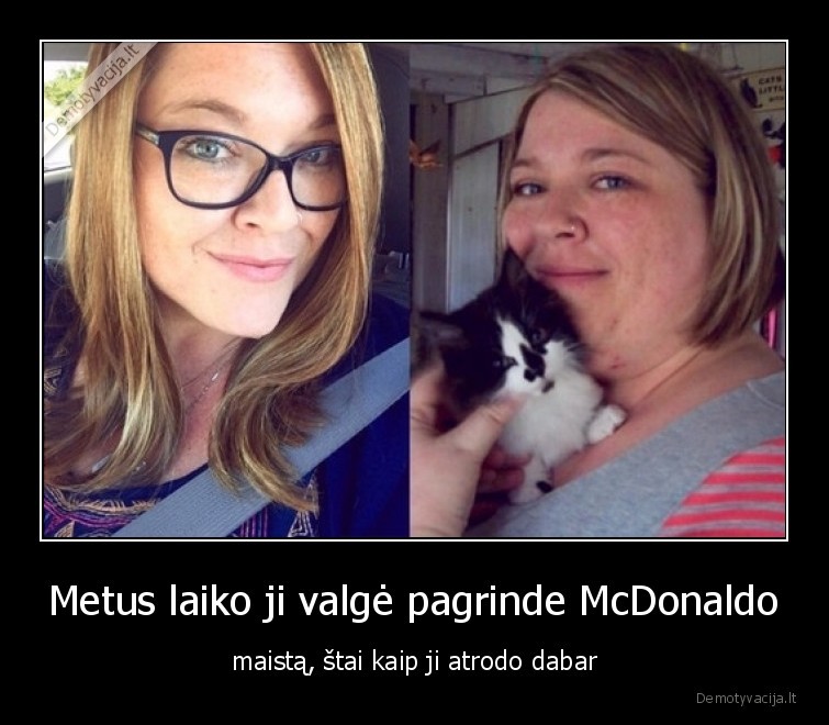 Metus laiko ji valgė pagrinde McDonaldo - maistą, štai kaip ji atrodo dabar