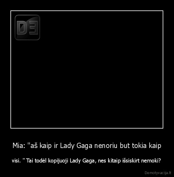 mia,lady, gaga