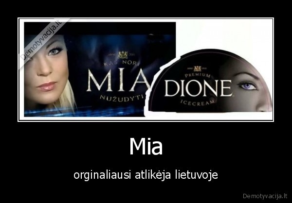 Mia - orginaliausi atlikėja lietuvoje