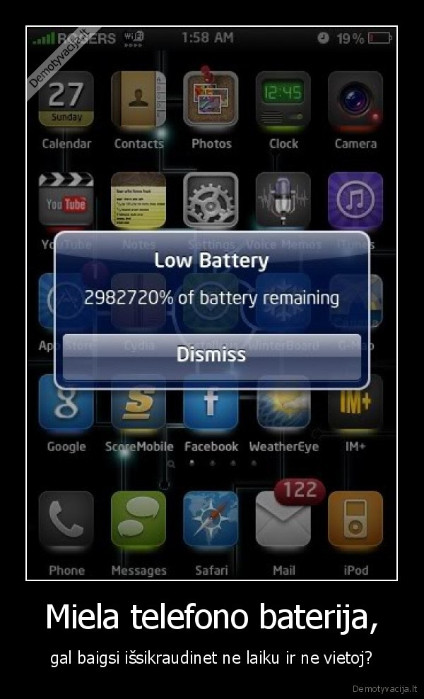 Miela telefono baterija, - gal baigsi išsikraudinet ne laiku ir ne vietoj?