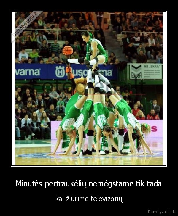 Minutės pertraukėlių nemėgstame tik tada - kai žiūrime televizorių