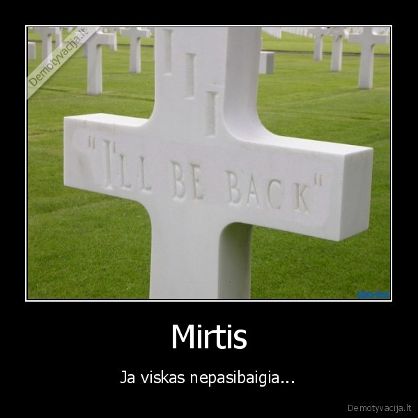 Mirtis - Ja viskas nepasibaigia...