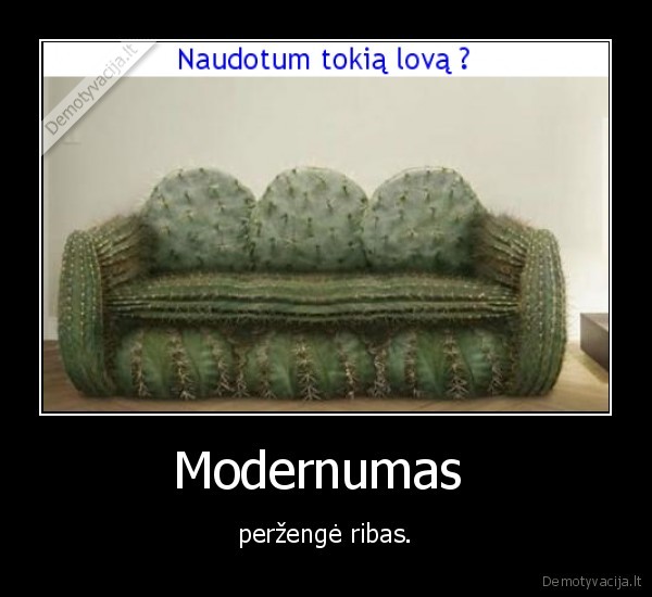 Modernumas  - peržengė ribas.