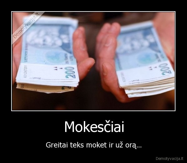 Mokesčiai - Greitai teks moket ir už orą...