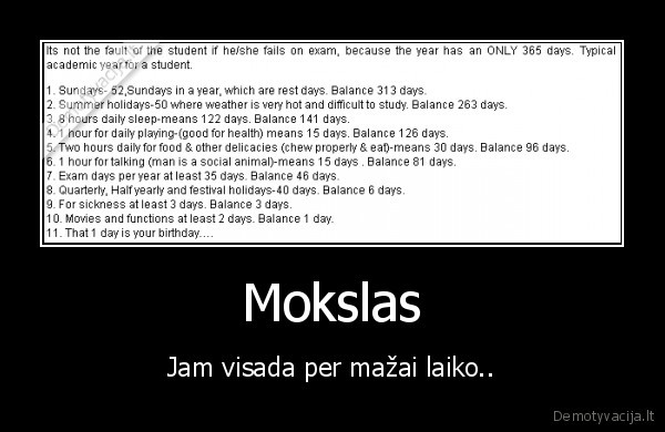 Mokslas - Jam visada per mažai laiko..