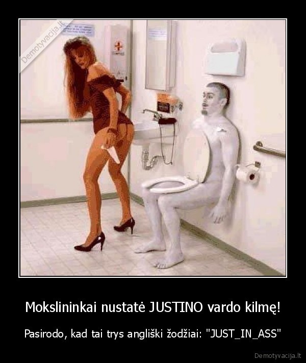 Mokslininkai nustatė JUSTINO vardo kilmę! - Pasirodo, kad tai trys angliški žodžiai: "JUST_IN_ASS"