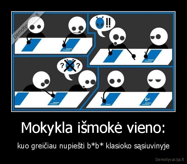 Mokykla išmokė vieno: - kuo greičiau nupiešti b*b* klasioko sąsiuvinyje