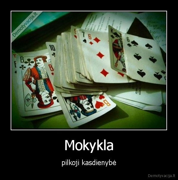 Mokykla - pilkoji kasdienybė