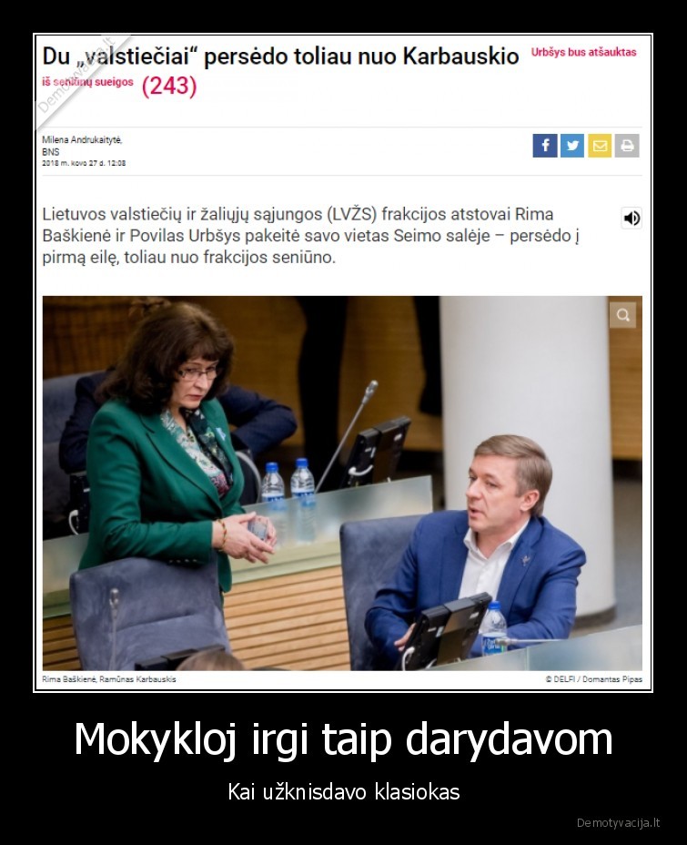 Mokykloj irgi taip darydavom - Kai užknisdavo klasiokas