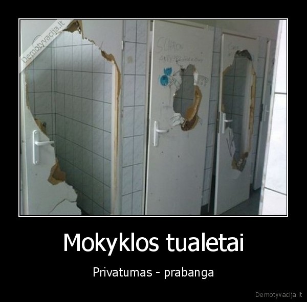 Mokyklos tualetai - Privatumas - prabanga