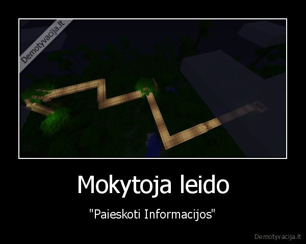 Mokytoja leido - "Paieskoti Informacijos"