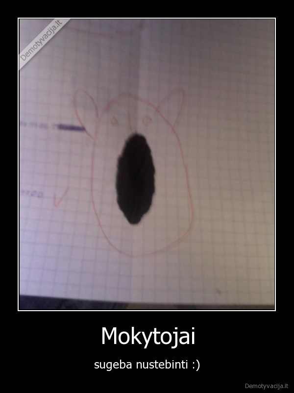 Mokytojai - sugeba nustebinti :)