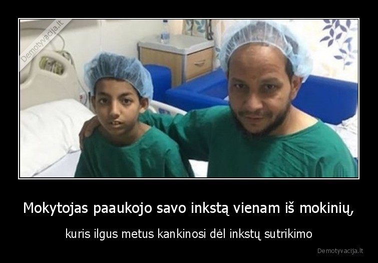 Mokytojas paaukojo savo inkstą vienam iš mokinių, - kuris ilgus metus kankinosi dėl inkstų sutrikimo