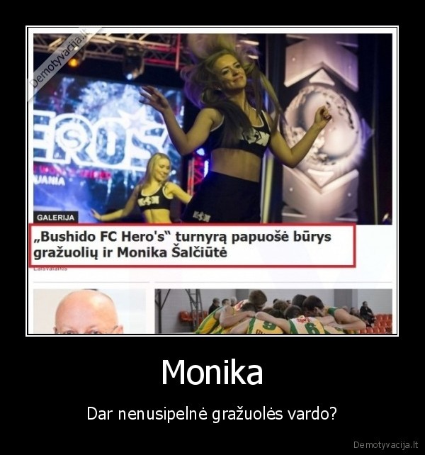 Monika - Dar nenusipelnė gražuolės vardo?