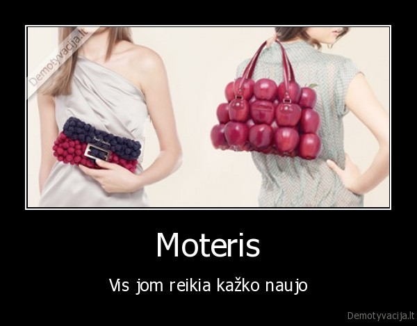 Moteris - Vis jom reikia kažko naujo