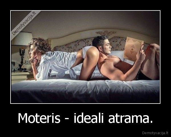 Moteris - ideali atrama. - 