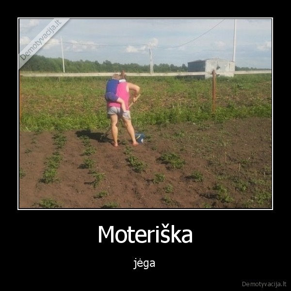 Moteriška - jėga