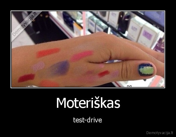 Moteriškas - test-drive