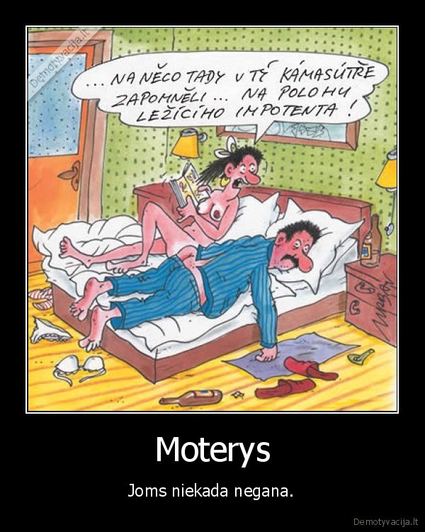 Moterys - Joms niekada negana.