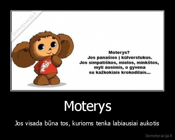 Moterys - Jos visada būna tos, kurioms tenka labiausiai aukotis