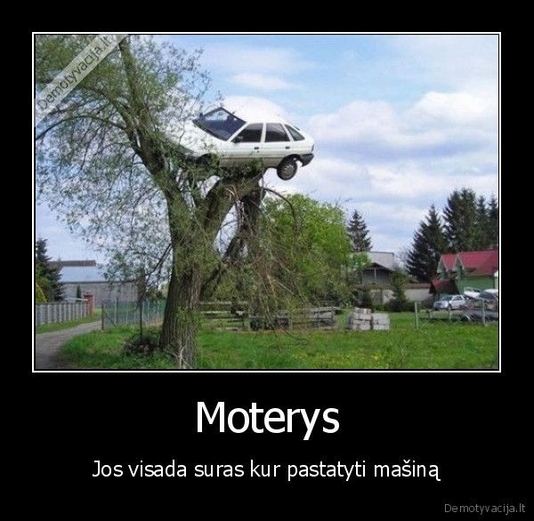 Moterys - Jos visada suras kur pastatyti mašiną