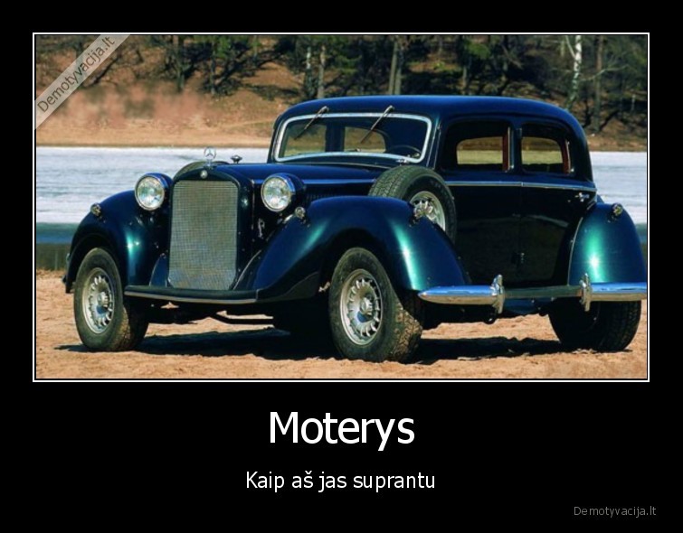 Moterys - Kaip aš jas suprantu