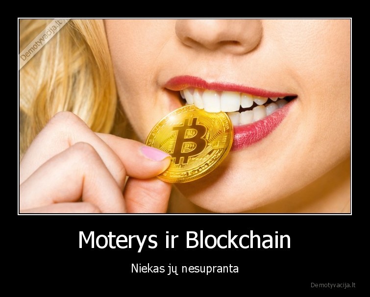 Moterys ir Blockchain - Niekas jų nesupranta