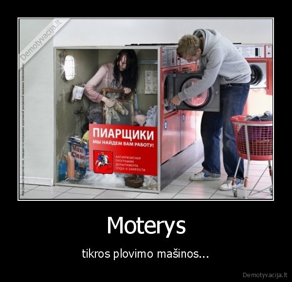 Moterys - tikros plovimo mašinos...