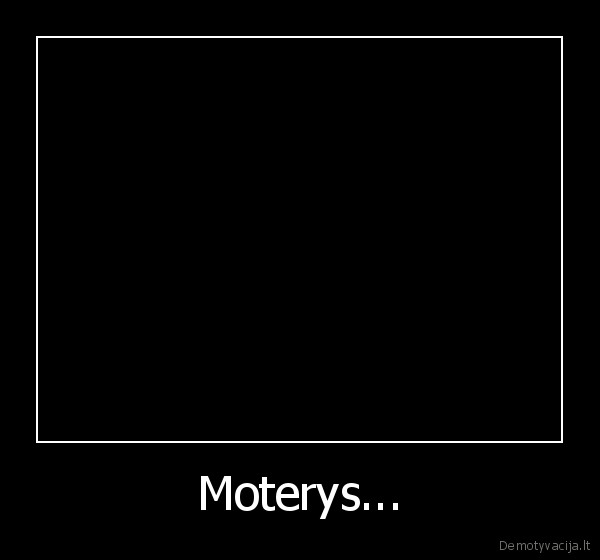 Moterys... - 