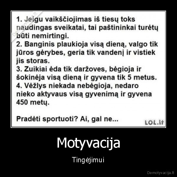 Motyvacija - Tingėjimui