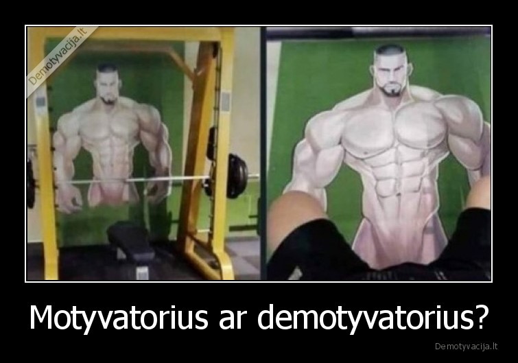 Motyvatorius ar demotyvatorius? - 