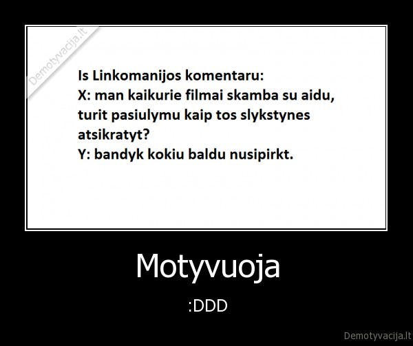 Motyvuoja - :DDD