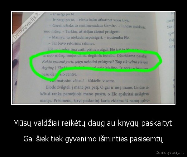 Mūsų valdžiai reikėtų daugiau knygų paskaityti - Gal šiek tiek gyvenimo išminties pasisemtų