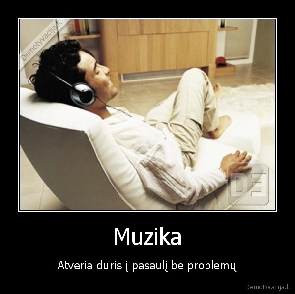 Muzika - Atveria duris į pasaulį be problemų