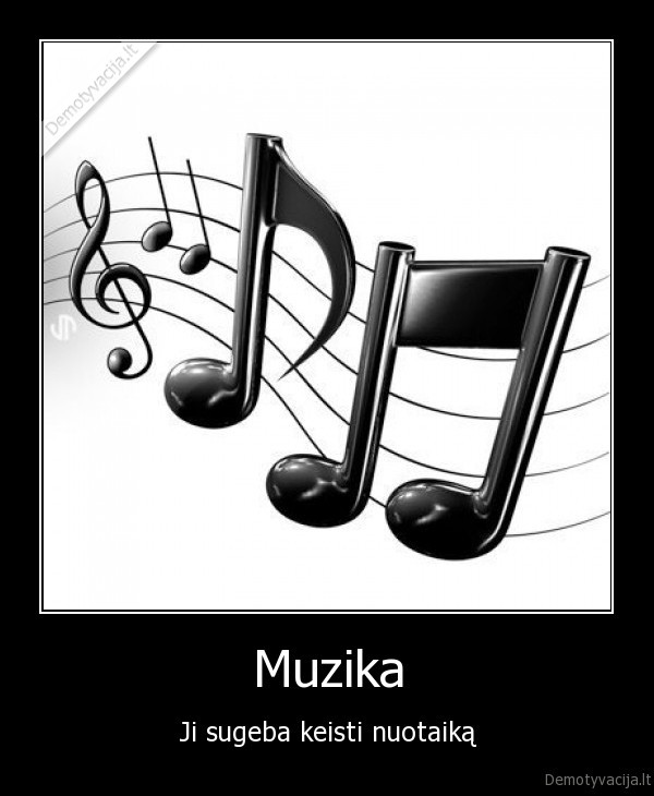 Muzika - Ji sugeba keisti nuotaiką