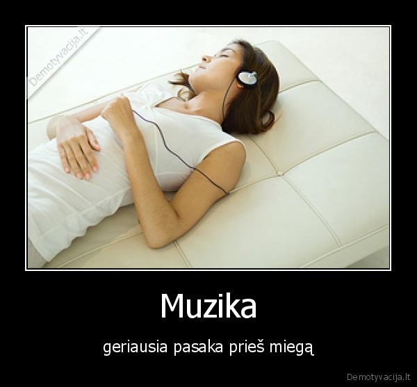 Muzika - geriausia pasaka prieš miegą