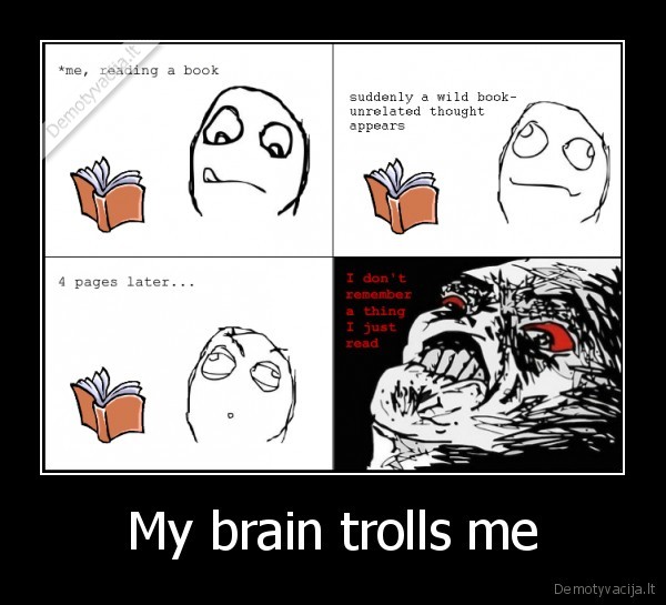 My brain trolls me - 