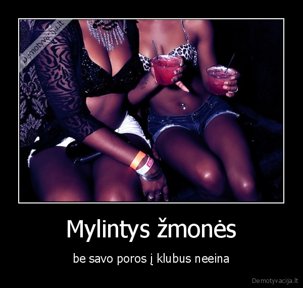 Mylintys žmonės - be savo poros į klubus neeina