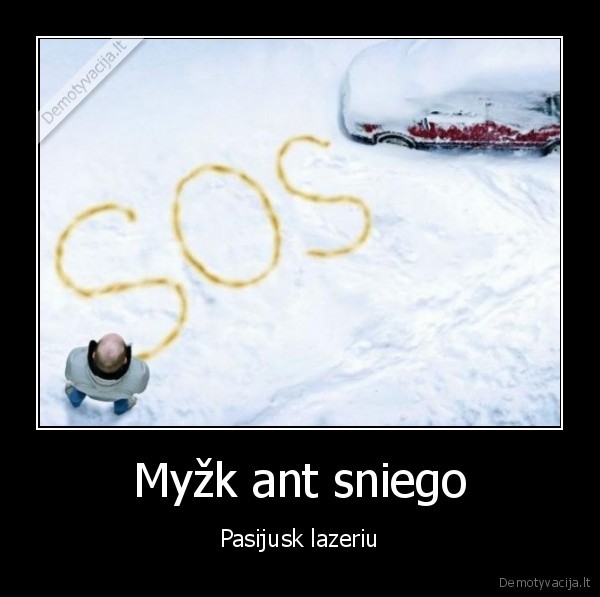 Myžk ant sniego - Pasijusk lazeriu