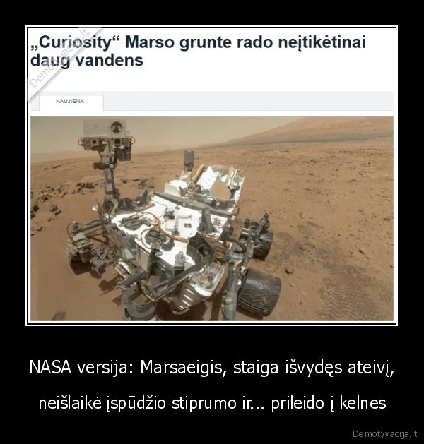 NASA versija: Marsaeigis, staiga išvydęs ateivį, - neišlaikė įspūdžio stiprumo ir... prileido į kelnes