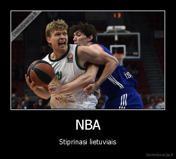 NBA - Stiprinasi lietuviais