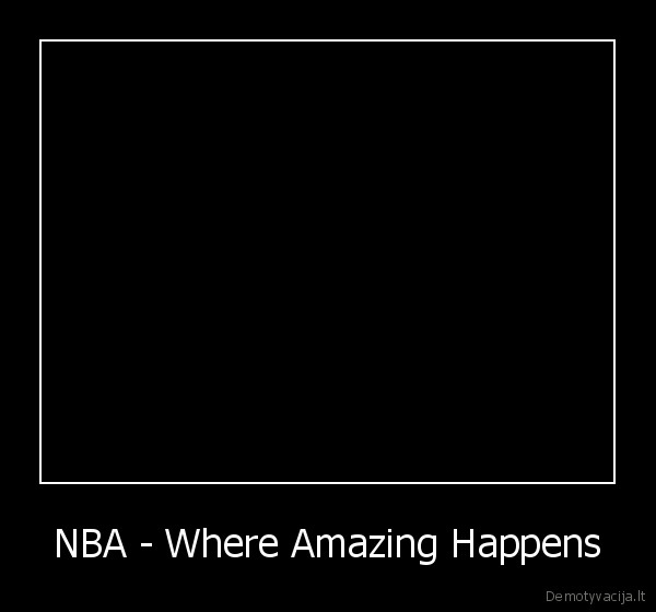 NBA - Where Amazing Happens - 