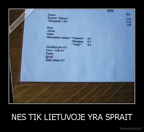 NES TIK LIETUVOJE YRA SPRAIT - 