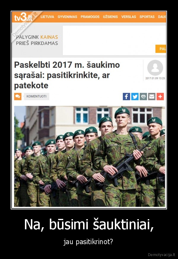 Na, būsimi šauktiniai, - jau pasitikrinot?