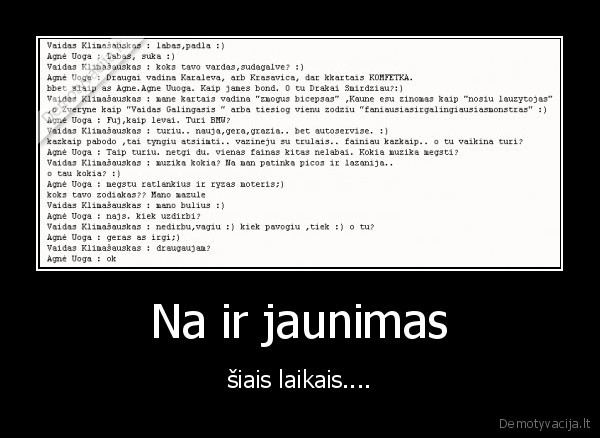 Na ir jaunimas - šiais laikais....